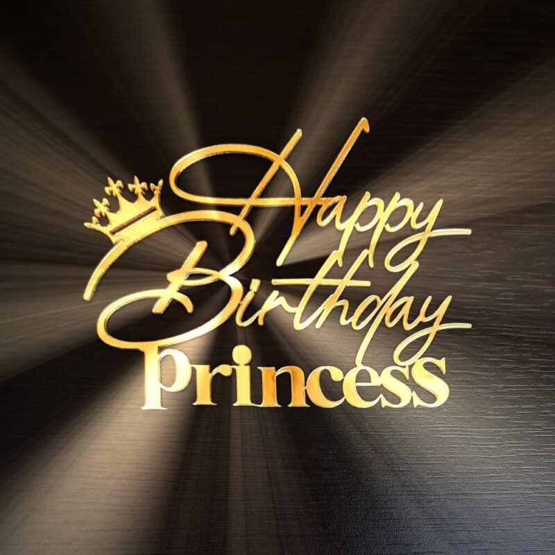 надпис за торта happy birthday princess за рожден ден с корона направен от акрилно огледало